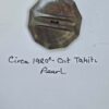1920's Cut Tahiti Pearl